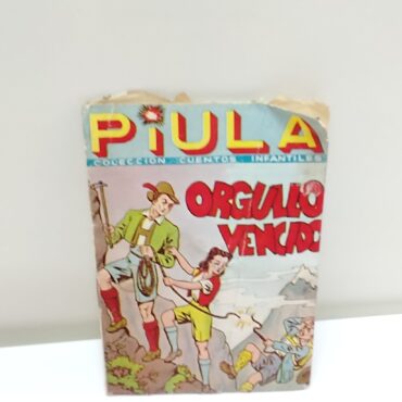 “Piula: Orgullo Vencido – Cuento Infantil Clásico de la Colección Vintage”